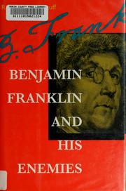 Benjamin Franklin and his enemies /