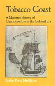 Tobacco coast : a maritime history of Chesapeake Bay in the colonial era /