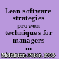 Lean software strategies proven techniques for managers and developers /
