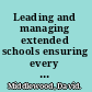 Leading and managing extended schools ensuring every child matters /