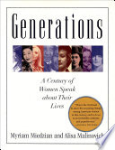 Generations : a century of women speak about their lives /