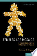 Females are mosaics : X inactivation and sex differences in disease /