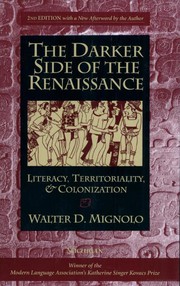 The darker side of the Renaissance : literacy, territoriality, and colonization /