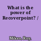 What is the power of Recoverpoint? /