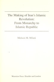 The making of Iran's Islamic revolution : from monarchy to Islamic republic /