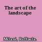 The art of the landscape