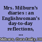 Mrs. Milburn's diaries : an Englishwoman's day-to-day reflections, 1939-45 /