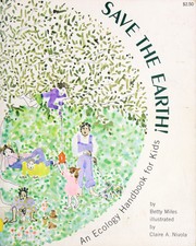 Save the Earth! : an ecology handbook for kids /