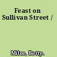 Feast on Sullivan Street /