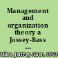 Management and organization theory a Jossey-Bass reader /