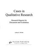 Cases in qualitative research : research reports for discussion and evaluation /