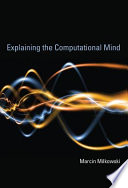 Explaining the computational mind