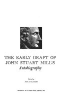 The early draft of John Stuart Mill's autobiography /