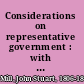 Considerations on representative government : with an index (now first added) /