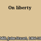 On liberty
