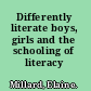 Differently literate boys, girls and the schooling of literacy /