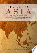 Becoming Asia change and continuity in Asian international relations since World War II /