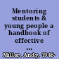 Mentoring students & young people a handbook of effective practice /