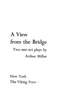 A view from the bridge : two one-act plays /