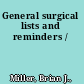 General surgical lists and reminders /