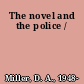 The novel and the police /