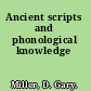Ancient scripts and phonological knowledge
