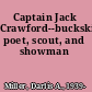 Captain Jack Crawford--buckskin poet, scout, and showman