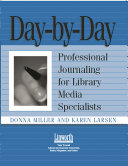 Day by day : professional journaling for library media specialists /