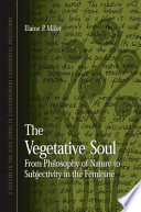 The vegetative soul from philosophy of nature to subjectivity in the feminine /