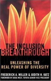 The inclusion breakthrough : unleashing the real power of diversity /
