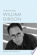 Understanding William Gibson /