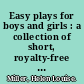 Easy plays for boys and girls : a collection of short, royalty-free plays for special days-- and every day /