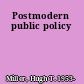 Postmodern public policy