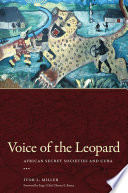 Voice of the leopard African secret societies and Cuba /