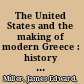 The United States and the making of modern Greece : history and power, 1950-1974 /