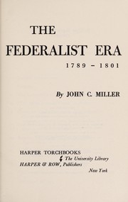 The Federalist era, 1789-1801.