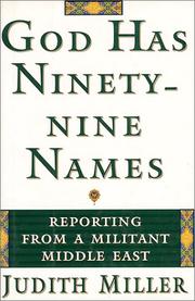 God has ninety-nine names : reporting from a militant Middle East /