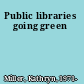 Public libraries going green