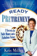 Ready for pretirement : 3 secrets for safe money and a fabulous future /