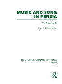 Music and song in Persia the art of āvāz /