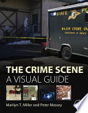 The crime scene : a visual guide /