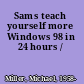 Sams teach yourself more Windows 98 in 24 hours /