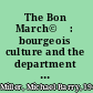 The Bon March©♭ : bourgeois culture and the department store, 1869-1920 /