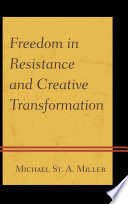 Freedom in resistance and creative transformation