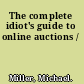 The complete idiot's guide to online auctions /