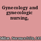 Gynecology and gynecologic nursing,