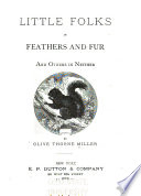 Little folks in feathers and fur, and others in neither /