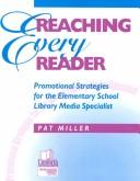 Reaching every reader : promotional strategies for the elementary school library media specialist /