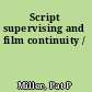 Script supervising and film continuity /