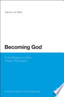 Becoming God : pure reason in early Greek philosophy /